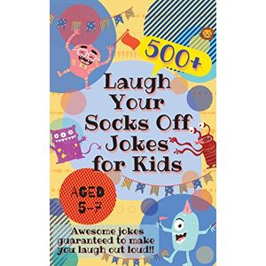 Lion, Laughing Laugh Your Socks Off Jokes for Kids Aged 5-7: 500+ Awesome Jokes Guaranteed to Make You Laugh Out Loud! Lion, Laughing Laugh Your Socks Off Jokes for Kids Aged 5-7: 500+ Awesome Jokes Guaranteed to Make You Laugh Out Loud!