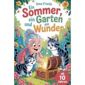 Barriére, Maryse Ein Sommer, ein Garten und ein Wunder (Ausmalbücher zum Entspannen für Große und Kleine Entdecker) Barriére, Maryse Ein Sommer, ein Garten und ein Wunder (Ausmalbücher zum Entspannen für Große und Kleine Entdecker)