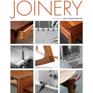 Editors of Fine Woodworking Joinery Editors of Fine Woodworking Joinery