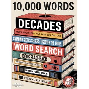 Bayi's Boundless Tales word search Decades Word Search: 1950s, 1960s, 1970s, 1980s, 1990s & 2000s: 10,000 Hidden Words • Large Print format (Decades Word Search Collection) Bayi's Boundless Tales word search Decades Word Search: 1950s, 1960s, 1970s, 1980s, 1990s & 2000s: 10,000 Hidden Words • Large Print format (Decades Word Search Collection)