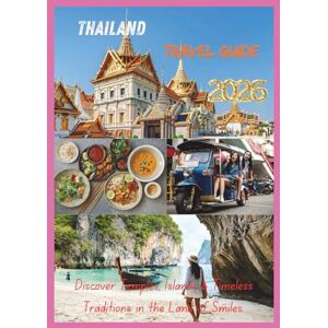 JUNO, JASMINE THAILAND TRAVEL GUIDE 2026: Discover Temples, Islands & Timeless Traditions in the Land of Smiles. JUNO, JASMINE THAILAND TRAVEL GUIDE 2026: Discover Temples, Islands & Timeless Traditions in the Land of Smiles.
