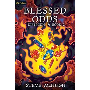 McHugh, Steve Blessed Odds: An Urban Fantasy Noir: An Urban Fantasy Thriller: 2 (Riftborn) McHugh, Steve Blessed Odds: An Urban Fantasy Noir: An Urban Fantasy Thriller: 2 (Riftborn)