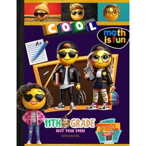 Publishing, Eleventh Homeschool 11th Grade Math Workbook: Grade 11 Student Homeschool Basic to Advanced Mathematics Curriculum Worksheets & Study Guide: Teacher Answer Key, Grades Tracker Sheets and End-of-Year-Elevation Form Publishing, Eleventh Homeschool 11th Grade Math Workbook: Grade 11 Student Homeschool Basic to Advanced Mathematics Curriculum Worksheets & Study Guide: Teacher Answer Key, Grades Tracker Sheets and End-of-Year-Elevation Form