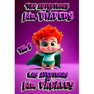 Moreno, Fran The Adventures of Mister Diapers Vol. 2: A Fun Bilingual Adventure Comic for Kids (English–Spanish) (The Adventures of Mister Diapers – A Bilingual Adventure Comic (English–Spanish)) Moreno, Fran The Adventures of Mister Diapers Vol. 2: A Fun Bilingual Adventure Comic for Kids (English–Spanish) (The Adventures of Mister Diapers – A Bilingual Adventure Comic (English–Spanish))