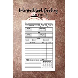 sorrex books Intermittent Fasting Log Book: A Guided Intermittent Fasting Planner to Keep Track of Fasting Hours, Meals/Snacks, Calories, Energy Level, and Much More (120 Pages 6 x 9 in) sorrex books Intermittent Fasting Log Book: A Guided Intermittent Fasting Planner to Keep Track of Fasting Hours, Meals/Snacks, Calories, Energy Level, and Much More (120 Pages 6 x 9 in)