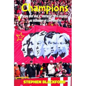 Blackford, Mr Stephen Patrick Champions: Arne Slot and a "miracle" first season as manager of Liverpool FC (Football Stories) Blackford, Mr Stephen Patrick Champions: Arne Slot and a "miracle" first season as manager of Liverpool FC (Football Stories)