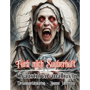 meerstra, yvonne Färb mich zauberhaft: Magische Graustufen-Motive voller Fantasie & Kontraste – 71 außergewöhnliche Ausmalbilder für kreative Entspannung meerstra, yvonne Färb mich zauberhaft: Magische Graustufen-Motive voller Fantasie & Kontraste – 71 außergewöhnliche Ausmalbilder für kreative Entspannung