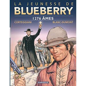 Corteggiani François La Jeunesse de Blueberry Tome 18 1276 âmes Corteggiani François La Jeunesse de Blueberry Tome 18 1276 âmes