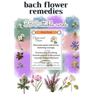 Said, DOUHOU The Bach Flower Remedies: Remedy Cards Your Essential Guide to Emotional Well-being ,Healing Traits, Balancing Guidance, Affirmations. Said, DOUHOU The Bach Flower Remedies: Remedy Cards Your Essential Guide to Emotional Well-being ,Healing Traits, Balancing Guidance, Affirmations.