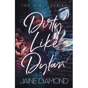 Diamond, Jaine Dirty Like Dylan: Special Edition: 4 (Dirty Special Editions) Diamond, Jaine Dirty Like Dylan: Special Edition: 4 (Dirty Special Editions)