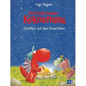 Siegner, Ingo Der kleine Drache Kokosnuss Schulfest auf dem Feuerfelsen Siegner, Ingo Der kleine Drache Kokosnuss Schulfest auf dem Feuerfelsen