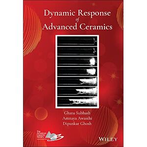 Wiley-American Ceramic Society Dynamic Response of Advanced Ceramics Wiley-American Ceramic Society Dynamic Response of Advanced Ceramics