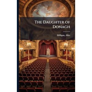 Milligan, Alice The Daughter of Donagh Milligan, Alice The Daughter of Donagh