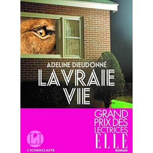 Dieudonne, Adeline La vraie vie: roman Dieudonne, Adeline La vraie vie: roman