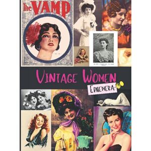 Paper Publishing, Peter Vintage Women Ephemera: One-Sided Decorative Paper for Junk Journaling, Scrapbooking, Decoupage, Collages, Card Making & Mixed Media, Vintage Women ... (Extraordinary Things to Cut out and Collage) Paper Publishing, Peter Vintage Women Ephemera: One-Sided Decorative Paper for Junk Journaling, Scrapbooking, Decoupage, Collages, Card Making & Mixed Media, Vintage Women ... (Extraordinary Things to Cut out and Collage)