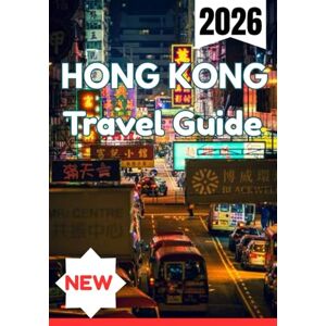Press, Nomadia HONG KONG TRAVEL GUIDE 2026 Press, Nomadia HONG KONG TRAVEL GUIDE 2026