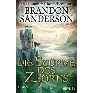 Sanderson, Brandon Die Stürme des Zorns: Roman Sanderson, Brandon Die Stürme des Zorns: Roman