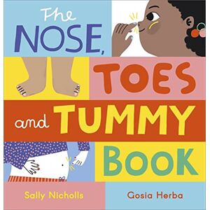 Nicholls, Sally The Nose, Toes and Tummy Book Nicholls, Sally The Nose, Toes and Tummy Book