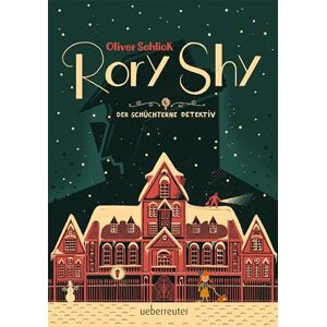 Schlick, Oliver Rory Shy, der schüchterne Detektiv Schlick, Oliver Rory Shy, der schüchterne Detektiv