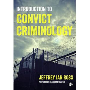 Ross, Jeffrey Ian Introduction to Convict Criminology Ross, Jeffrey Ian Introduction to Convict Criminology