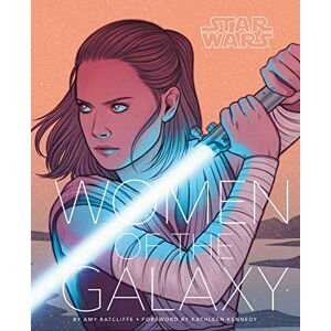 Ratcliffe, Amy Star Wars: Women of the Galaxy Ratcliffe, Amy Star Wars: Women of the Galaxy
