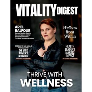 Olivas, Hanna Vitality Digest Magazine: October 2025 Edition Olivas, Hanna Vitality Digest Magazine: October 2025 Edition