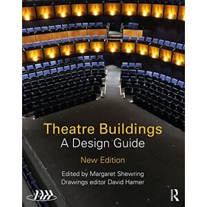 Theatre Buildings: A Design Guide Theatre Buildings: A Design Guide
