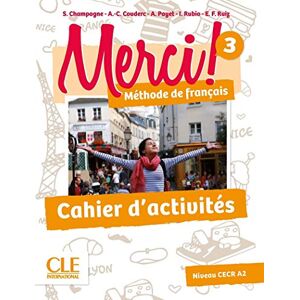 Payet, Adrien Merci! 3 Niveau A2 Cahier d'activités: Cahier d'activites 3 Payet, Adrien Merci! 3 Niveau A2 Cahier d'activités: Cahier d'activites 3