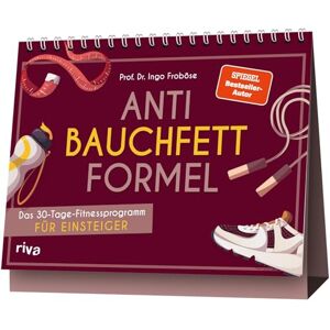 Froböse, Ingo Anti-Bauchfett-Formel: Das 30-Tage-Fitnessprogramm für Einsteiger Praktischer Aufsteller zum SPIEGEL-Bestseller-Buch Übungen für Anfänger Froböse, Ingo Anti-Bauchfett-Formel: Das 30-Tage-Fitnessprogramm für Einsteiger Praktischer Aufsteller zum SPIEGEL-Bestseller-Buch Übungen für Anfänger