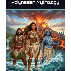 Links, Academic Polynesian Mythology Workbook: Reading Comprehension & Vocabulary (Reading Comprehension & Vocabulary Workbook) Links, Academic Polynesian Mythology Workbook: Reading Comprehension & Vocabulary (Reading Comprehension & Vocabulary Workbook)