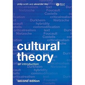 Smith, Philip Cultural Theory: An Introduction, 2nd Edition Smith, Philip Cultural Theory: An Introduction, 2nd Edition