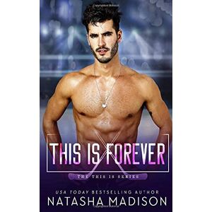 Madison, Natasha This Is Forever Madison, Natasha This Is Forever