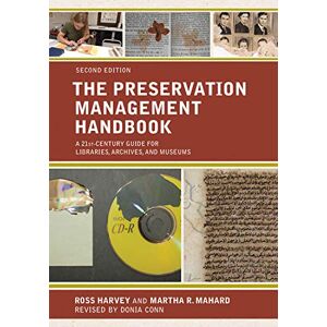 HARVEY, ROSS The Preservation Management Handbook: A 21st-Century Guide for Libraries, Archives, and Museums HARVEY, ROSS The Preservation Management Handbook: A 21st-Century Guide for Libraries, Archives, and Museums