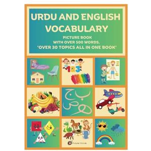 Chahal, Ms K K Urdu and English Vocabulary: Picture book with over 500 words in Urdu and English Chahal, Ms K K Urdu and English Vocabulary: Picture book with over 500 words in Urdu and English