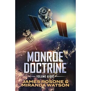 Rosone, James Monroe Doctrine: Volume VIII: 8 Rosone, James Monroe Doctrine: Volume VIII: 8