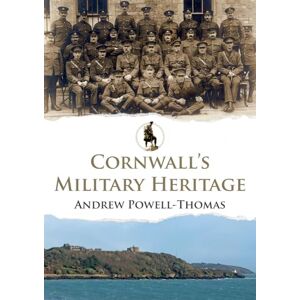 Powell-Thomas, Andrew Cornwall's Military Heritage Powell-Thomas, Andrew Cornwall's Military Heritage
