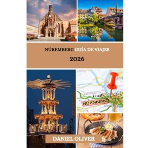Oliver, Daniel Núremberg Guía de viajes 2026 Oliver, Daniel Núremberg Guía de viajes 2026