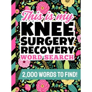 Wordsmith Wonder, Wendi Knee Surgery Word Search: Hardcover / 100 Themed Puzzles / 2,000 Items To Find / Post Op Activity Book / Comfort And Relaxation Aid / Recovery Gifts For Women Wordsmith Wonder, Wendi Knee Surgery Word Search: Hardcover / 100 Themed Puzzles / 2,000 Items To Find / Post Op Activity Book / Comfort And Relaxation Aid / Recovery Gifts For Women