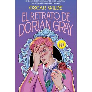 Wilde, Oscar El Retrato de Dorian Gray (Edición Ilustrada) / The Picture of Dorian Gray (Illustrated Edition) (Colección Alfaguara Clásicos) Wilde, Oscar El Retrato de Dorian Gray (Edición Ilustrada) / The Picture of Dorian Gray (Illustrated Edition) (Colección Alfaguara Clásicos)