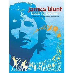 James Blunt Back to Bedlam (Piano Voice and Guitar) (Piano Voice Guitar) James Blunt Back to Bedlam (Piano Voice and Guitar) (Piano Voice Guitar)