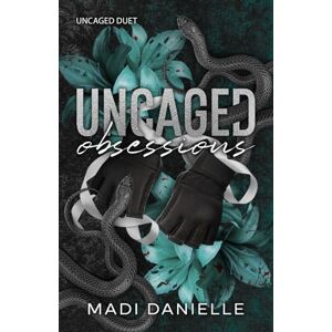 Danielle, Madi Uncaged Obsessions: A Dark MMA Romance (Uncaged Duet) Danielle, Madi Uncaged Obsessions: A Dark MMA Romance (Uncaged Duet)