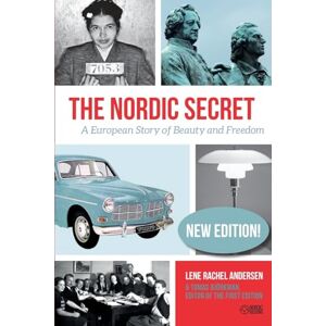 Andersen, Lene Rachel The Nordic Secret: A European Story of Beauty and Freedom Andersen, Lene Rachel The Nordic Secret: A European Story of Beauty and Freedom