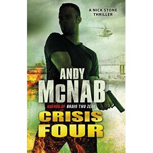 McNab, Andy Crisis Four: (Nick Stone Thriller 2) (Nick Stone, 2) McNab, Andy Crisis Four: (Nick Stone Thriller 2) (Nick Stone, 2)