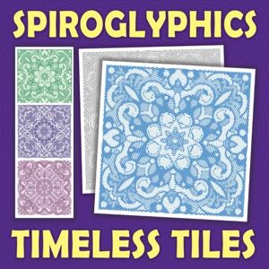Ann, Lily Spiroglyphics Dots Lines Spirals Timeless Tiles: A One-Color Coloring Book for Adults to Meditate and Manifest with Tile-Inspired Art Great Gift for ... (Spiroglyphics One Color Coloring Books) Ann, Lily Spiroglyphics Dots Lines Spirals Timeless Tiles: A One-Color Coloring Book for Adults to Meditate and Manifest with Tile-Inspired Art Great Gift for ... (Spiroglyphics One Color Coloring Books)
