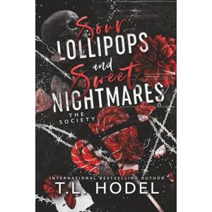 Hodel, T.L. Sour Lollipops and Sweet Nightmares: A dark college, secret society romance (The Society) Hodel, T.L. Sour Lollipops and Sweet Nightmares: A dark college, secret society romance (The Society)