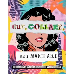 Noir, Vintage Cut, Collage, and Make Art: Over 300 Clipart Images for Scrapbooking Noir, Vintage Cut, Collage, and Make Art: Over 300 Clipart Images for Scrapbooking