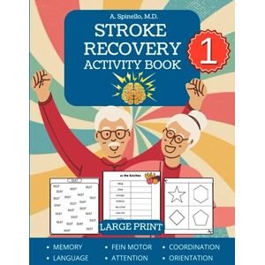 Spinello, Antonio Stroke Recovery Activity Book: XXL Large Print Puzzles and Games for Rehabilitation from Traumatic Brain Injury and Aphasia Spinello, Antonio Stroke Recovery Activity Book: XXL Large Print Puzzles and Games for Rehabilitation from Traumatic Brain Injury and Aphasia