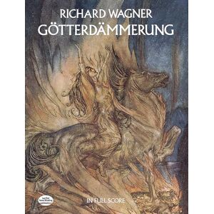 Richard Wagner Götterdämmerung in Full Score Richard Wagner Götterdämmerung in Full Score