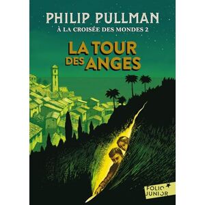Pullman, Philip A la croisee des mondes 2/La tour des anges Pullman, Philip A la croisee des mondes 2/La tour des anges