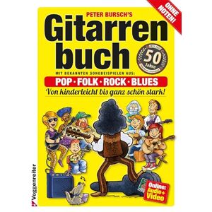 Bursch, Peter Gitarrenbuch 1: Das populärste Gitarrenbuch ohne Noten! Von kinderleicht bis ganz schön stark. Pop, Folk, Rock und Blues Bursch, Peter Gitarrenbuch 1: Das populärste Gitarrenbuch ohne Noten! Von kinderleicht bis ganz schön stark. Pop, Folk, Rock und Blues
